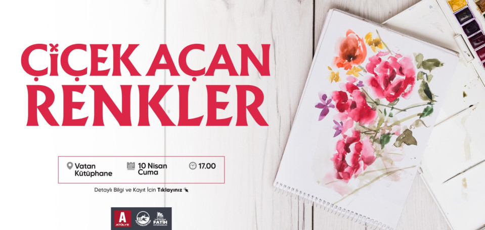Çiçek Açan Renkler Çiçek Açan Renkler
