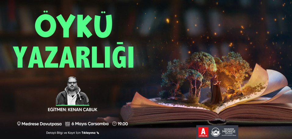 Öykü Yazarlığına Giriş Öykü Yazarlığına Giriş