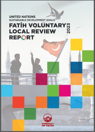 Fatih'in Gönüllü Yerel Değerlendirme Raporu Küresel Düzeyde Önem Kazanıyor!