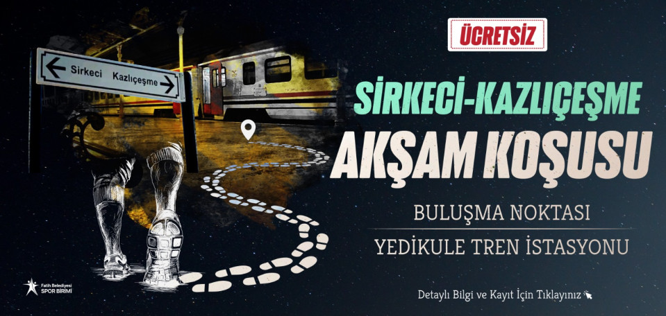 Sirkeci - Kazlıçeşme Akşam Koşusu