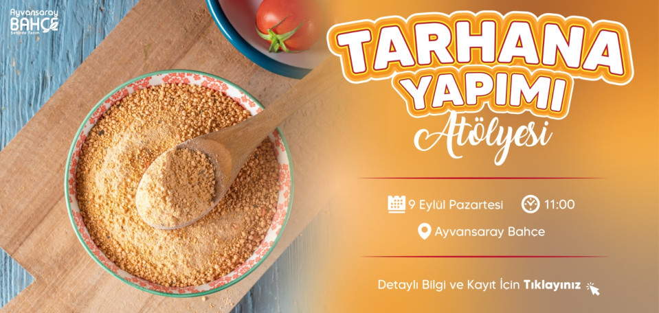 Tarhana Yapımı Atölyesi