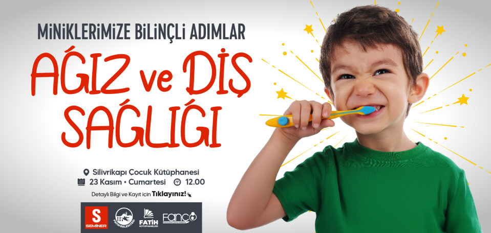 Miniklerimize Bilinçli Adımlar Ağız ve Diş Sağlığı