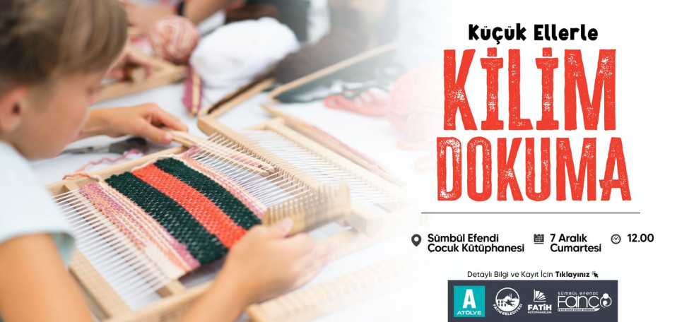 Küçük Ellerle Kilim Dokuma