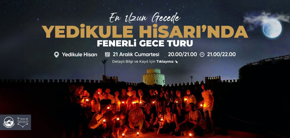 En Uzun Gecede Yedikule Hisarı'nda Fenerli  Gece Turu