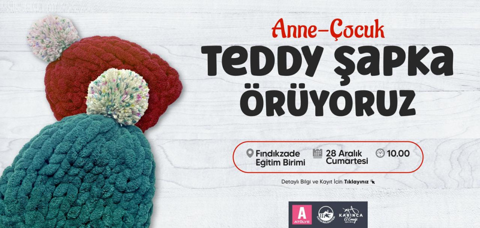 Anne-Çocuk Teddy Şapka Örme Atölyesi