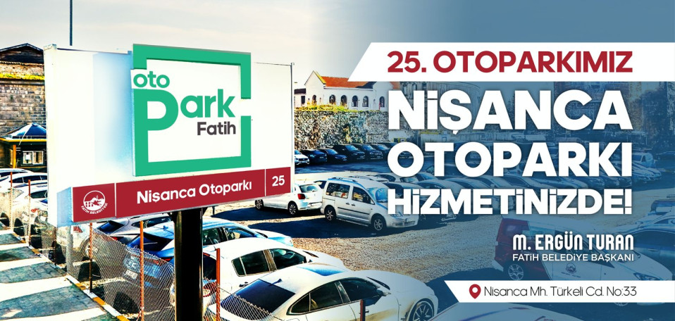 25. OTOPARKIMIZ NİŞANCA OTOPARKI HİZMETİNİZDE