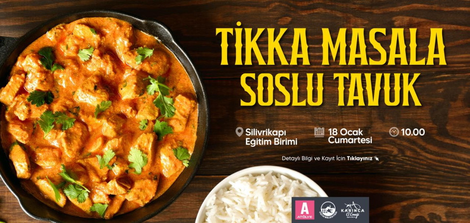 Tikka Masala Soslu Tavuk Atölyesi