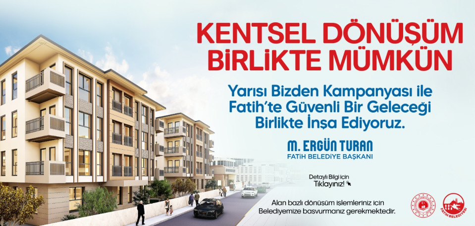 Kentsel Dönüşüm Birlikte Mümkün Kentsel Dönüşüm Birlikte Mümkün