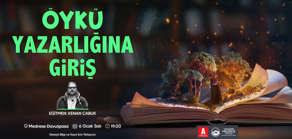 Öykü Yazarlığına Giriş Öykü Yazarlığına Giriş