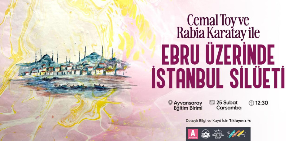 CEMAL TOY VE RABIA KARATAY ILE "EBRU ÜZERINDE İSTANBUL SILÜETI" CEMAL TOY VE RABIA KARATAY ILE "EBRU ÜZERINDE İSTANBUL SILÜETI"