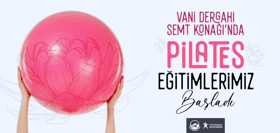 Vani Dergahı Pilates Eğitimlerimiz Başladı Vani Dergahı Pilates Eğitimlerimiz Başladı