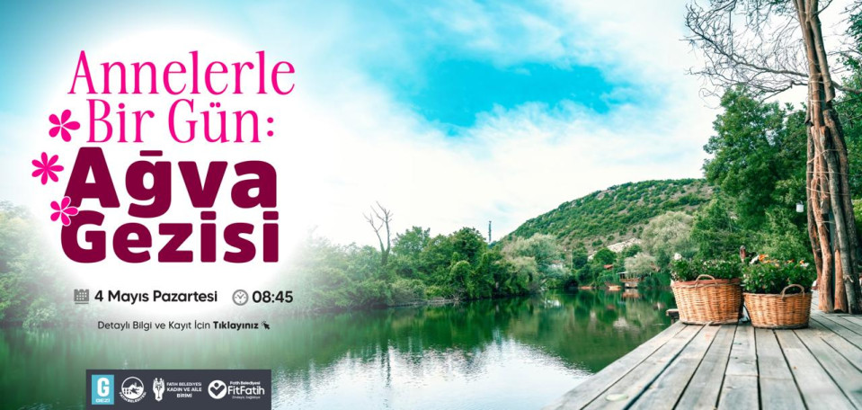 Annelerle Bir Gün: Ağva Gezisi Annelerle Bir Gün: Ağva Gezisi