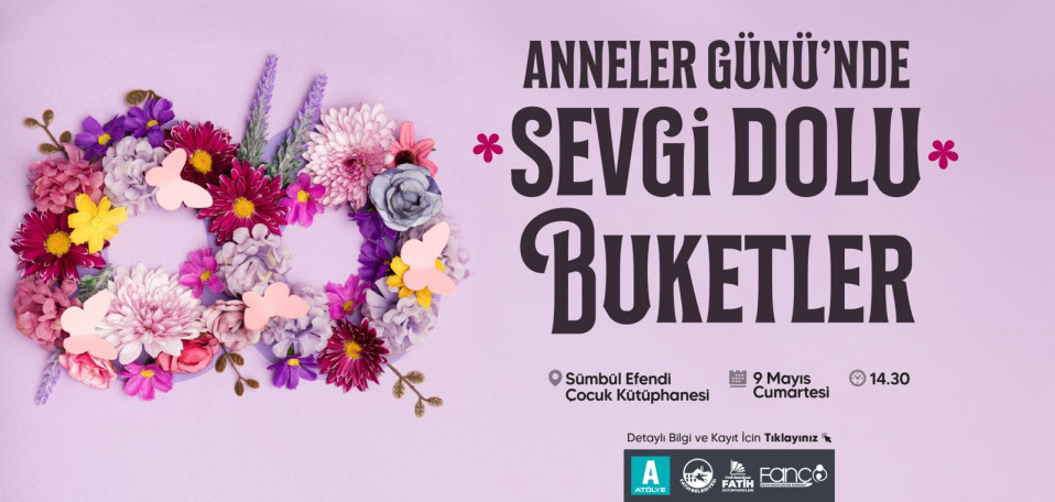 Anneler Günü'nde Sevgi Dolu Buketler Anneler Günü'nde Sevgi Dolu Buketler