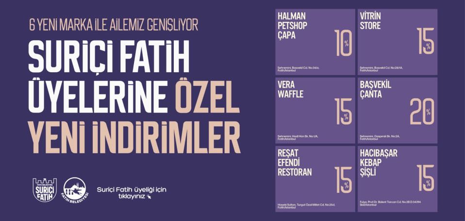 Suriçi Fatih Üyelerine Özel Yeni İndirimler Suriçi Fatih Üyelerine Özel Yeni İndirimler