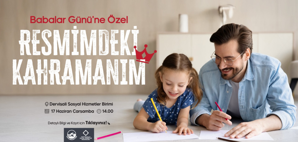Babalar Günü'ne Özel Resmimdeki Kahramanım Babalar Günü'ne Özel Resmimdeki Kahramanım