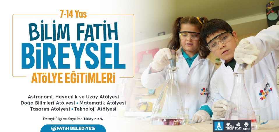 Bilim Fatih Bireysel Atölye Eğitimleri Bilim Fatih Bireysel Atölye Eğitimleri