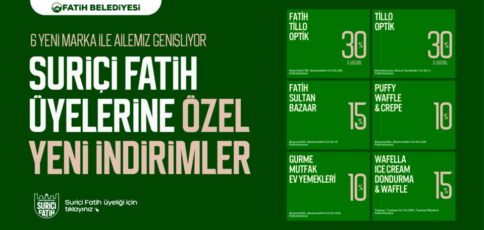 Suriçi Fatih Üyelerine Özel Yeni İndirimler Suriçi Fatih Üyelerine Özel Yeni İndirimler