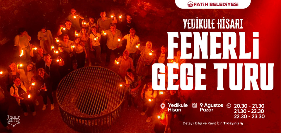 Yedikule Hisarı Fenerli Gece Turu Yedikule Hisarı Fenerli Gece Turu