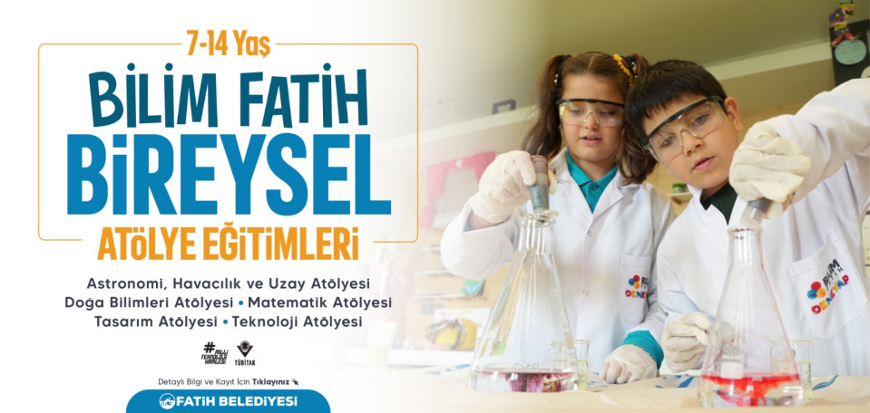 Bilim Fatih Bireysel Atölye Eğitimleri Bilim Fatih Bireysel Atölye Eğitimleri