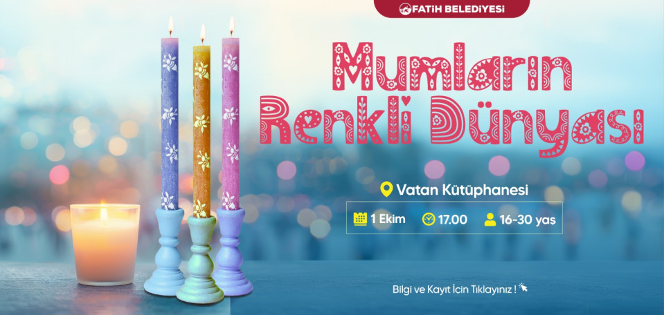 Mumların Renkli Dünyası Mumların Renkli Dünyası